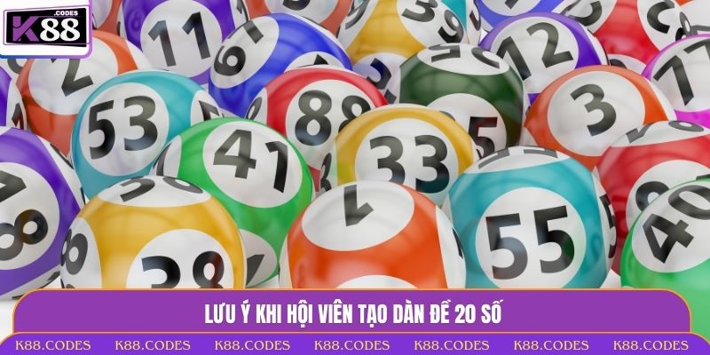 Tạo Dàn Đề 20 Số - Bí Quyết Soi Cầu Trúng Lớn Cùng K88 dàn đề 20 số