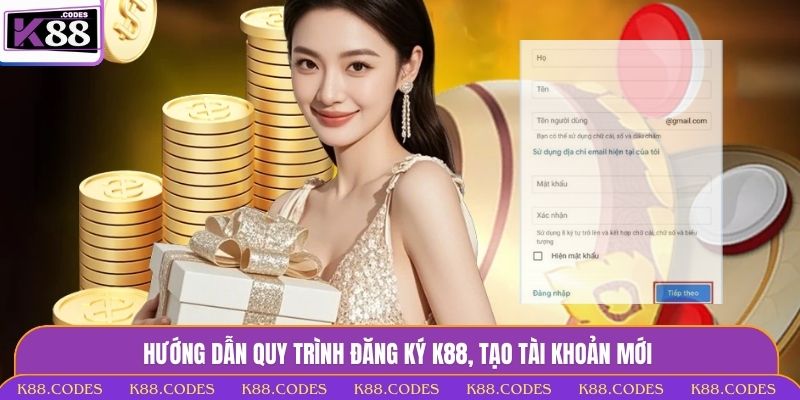 Trang Chủ Hướng dẫn quy trình đăng ký K88, tạo tài khoản mới