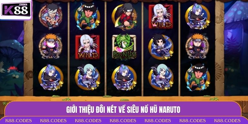 Nổ Hũ Naruto - Mở Khóa Bí Kíp Quay Slot, Săn Thưởng Cùng K88 nổ hũ Naruto