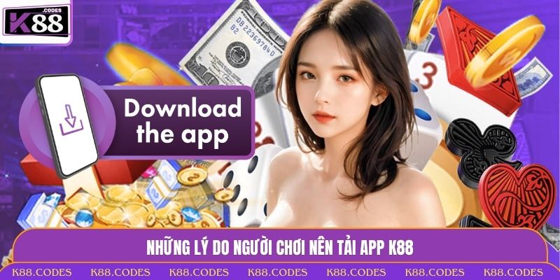 Tải App K88 - Trải Nghiệm Cá Cược Mượt Mà Ngay Hôm Nay đăng nhập K88